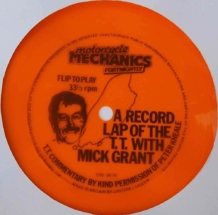 A Record Lap Of The T.T. With Mick Grant Motorcycle Mechanics Fortnightly Lyntone - LYN 9676 Commentary from inside a helmet mic’. Very top end and looses the insanity of this epic track. MMLYN 9676